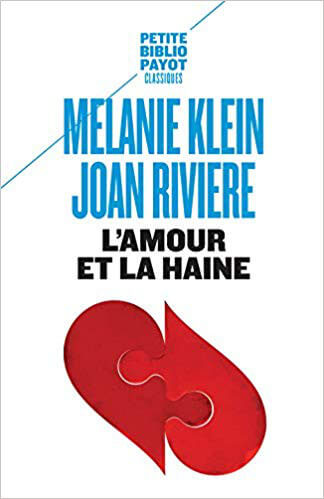 L'amour et la haine - Melanie Klein